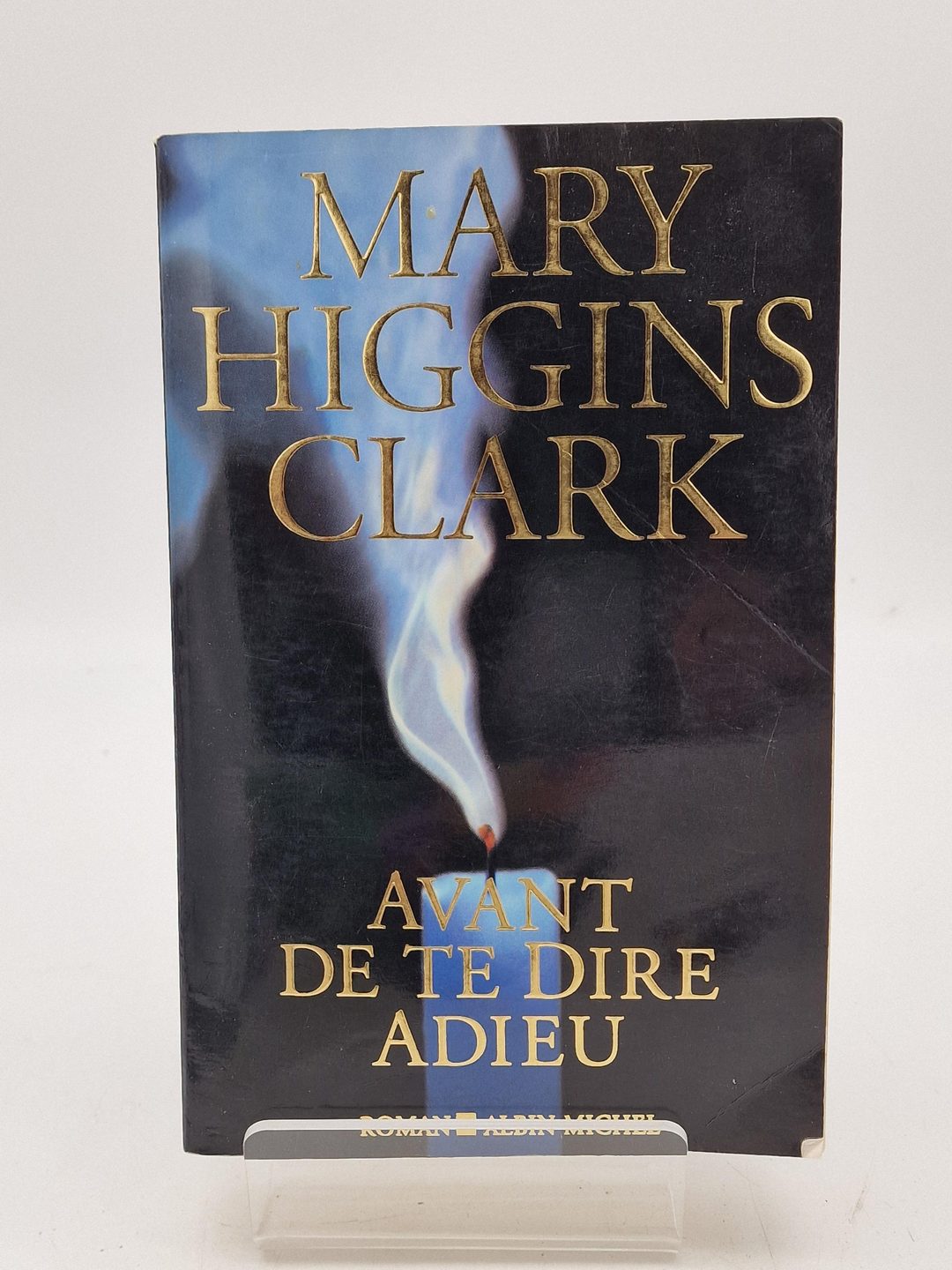 Avant de te dire adieu Mary Higgins Clark