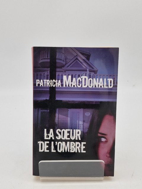 La sœur de l’ombre Patricia MacDonald